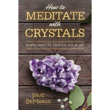 Load image into Gallery viewer, How to Meditate with Crystal front side of the book on a white background - Down To Earth
