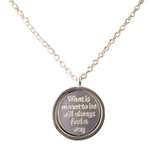 Load image into Gallery viewer, Silver Mantra Medallion Necklace Wording - Down To Earth