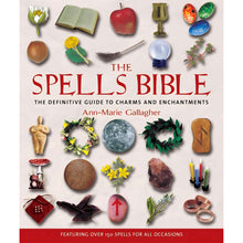 Load image into Gallery viewer, The Spells Bible: The Definitive Guide to Charms and Enchantments by Ann-Marie Gallagher - Down to Earth