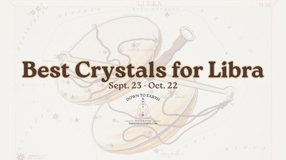 Best Crystals for Libra | Balance the Scales