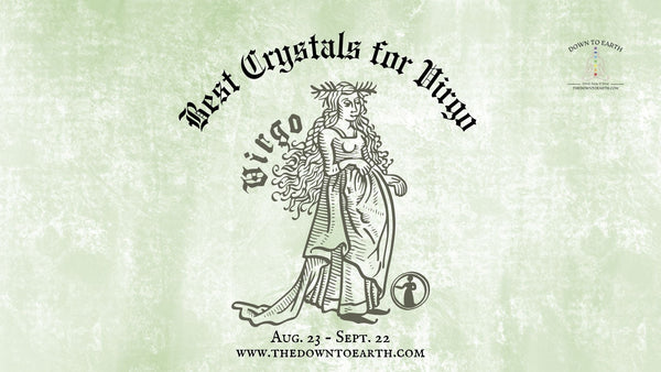 The Best Crystals for Virgo | Mastering the Maiden