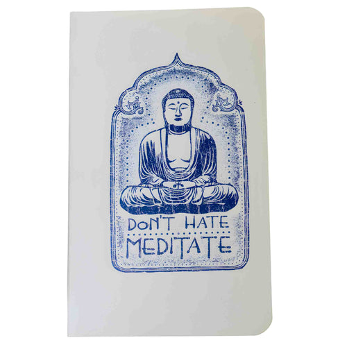 Don't Hate Meditate Recycled Notebook - Down To Earth