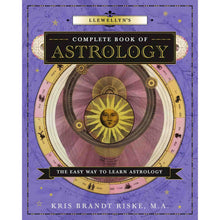 Load image into Gallery viewer, Llewellyn&#39;s Complete Book of Astrology: The Easy Way to Learn Astrology by Kris Brandt Riske, M.A. - Down To Earth
