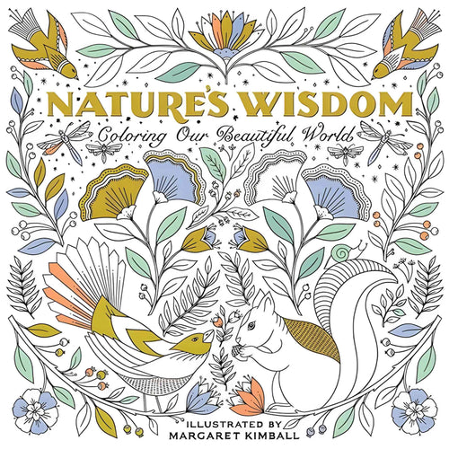 Nature's Wisdom Coloring Our Beautiful World Coloring Book by Margaret Kimball - Down To Earth