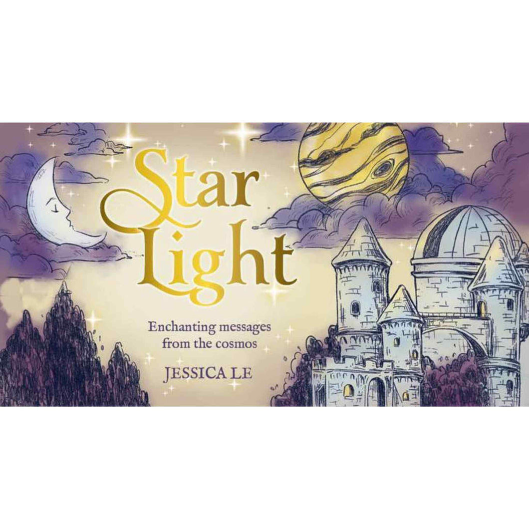 Star Light Enchanting Messages from the Cosmos by Jessica Le - Down To Earth
