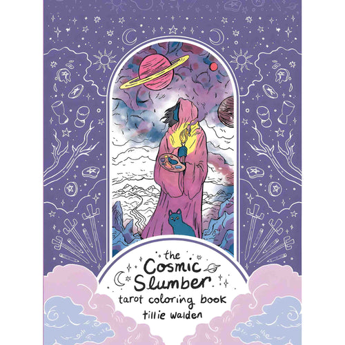 The Cosmic Slumber Tarot Coloring Book by Tillie Walden Cover - Down To Earth