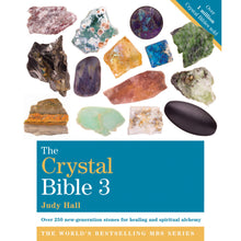 Load image into Gallery viewer, Book cover of 'The Crystal Bible 3' with images of crystals on a white background  - Down To Earth 
