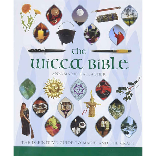 The Wicca Bible: The Definitive Guide to Magic and The Craft by Ann-Marie Gallagher - Down To Earth