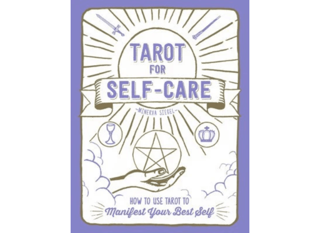 Tarot for Self-Care by Minerva Siegel - Down To Earth Co.